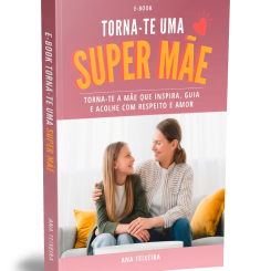 Ebook Torna-te uma Super Mãe